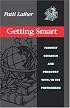 Getting Smart: Feminist Research and Pedagogy within/in the Postmodern (Critical Social Thought)