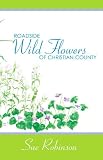 Roadside Wildflowers of Christian County