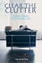 Clear the Clutter: Make Space for Your Life
