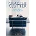 Clear the Clutter: Make Space for Your Life