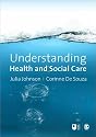 Understanding Health and Social Care:  An Introductory Reader (Published in association with The Open University)