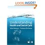 Understanding Health and Social Care:  An Introductory Reader (Published in association with The Open University)