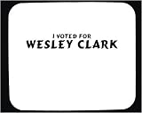 I voted for Wesley Clark Decorated Mouse Pad