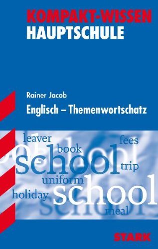 Stark Verlagsgesellschaft mbH & Co. KG Englisch - Themenwortschatz ab 8. Klasse. Kompakt-Wissen Hauptschule