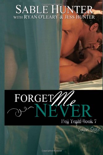 forget me never hell yeah book 7 cajun style