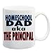 HOMESCHOOL DAD AKA THE PRINCIPAL Mug Coffee Cup 11 oz HOMESCHOOL DAD AKA THE PRINCIPAL Mug Coffee Cup 11 oz