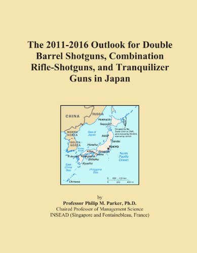 The 2011-2016 Outlook for Double Barrel Shotguns, Combination Rifle-Shotguns, and Tranquilizer Guns in Japan
