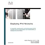 Deploying IPv6 Networks (Networking Technology)