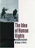 The Idea of Human Rights: Four Inquiries