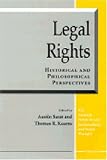 Legal Rights: Historical and Philosophical Perspectives (The Amherst Series in Law, Jurisprudence, and Social Thought)
