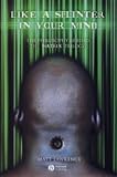 Like a Splinter in Your Mind: The Philosophy Behind the Matrix Trilogy