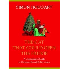 The Cat That Could Open the Fridge: A Curmudgeon's Guide to Christmas Round Robin Letters
