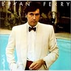 Another Time, Another Place by  Bryan Ferry 