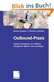 Outbound-Praxis: Aktives Verkaufen am Telefon erfolgreich planen und umsetzen