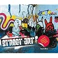 Street Art: Graffiti, Stencils, Stickers & Logos