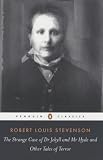 The Strange Case of Dr. Jekyll and Mr. Hyde and Other Tales of Terror (Penguin Classics)