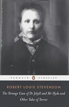 The Strange Case of Dr. Jekyll and Mr. Hyde and Other Tales of Terror (Penguin Classics)