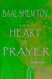 Baal Shem Tov Heart of Prayer