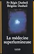 La m�decine superlumineuse