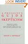 A Physicist's Guide to Skepticism: Applying Laws of Physics to Faster-Than-Light Travel, Psychic Phenomena, Telepathy, Time Travel, UFOs, and Other Pseudoscientific Claims
