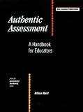 Authentic Assessment: A Handbook for Educators