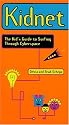 Kidnet: The Kid's Guide to Surfing Through Cyberspace