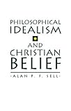Philosophical idealism and Christian belief