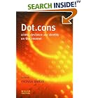 Click here to buy Dot.Cons: Crime, Deviance and Identity on the Internet by  Yvonne Jewkes.
