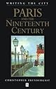 Paris and the Nineteenth Century (Writing the City)