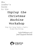 The Leader's Guide to "Unplug the Christmas Machine" Workshop: Help