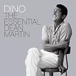 Dino: The Essential Dean Martin