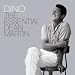 Dino: The Essential Dean Martin
