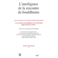 L'intelligence de la rencontre du bouddhisme : Etudes Lubaciennes II