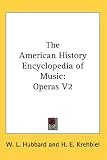 The American History Encyclopedia of Music: Operas V2