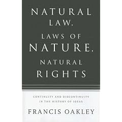 Natural Law, Laws of Nature, Natural Rights: Continuity And Discontinuity in the History of Ideas