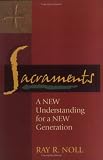Sacraments: A New Understanding for a New Generation