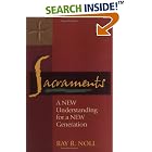Click here to buy Sacraments: A New Understanding for a New Generation by  Ray Robert Noll.