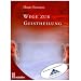 Edwards, H: Wege zur Geistheilung