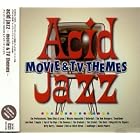 Acid Jazz Movie and TV Themes by  Various Artists 