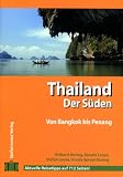 Thailand - der S�den : inkl. Bangkok, Phuket, ko Samui, Krabi, Penang und Langkawi (Malaysia), Kota Bharu (Malaysia)