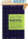 Your First Novel: An Author Agent Team Share the Keys to Achieving Your Dream