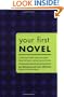 Your First Novel: An Author Agent Team Share the Keys to Achieving Your Dream