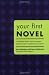 Your First Novel: An Author Agent Team Share the Keys to Achieving Your Dream