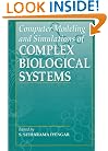 Computer Modeling and Simulations of Complex Biological Systems: Second Edition