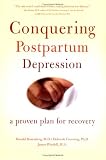 Conquering Postpartum Depression: A Proven Plan for Recovery