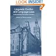 Linguistic Conflict and Language Laws: Understanding the Quebec Question by Pierre Larrivee