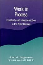 World in Process: Creativity and Interconnection in the New Physics