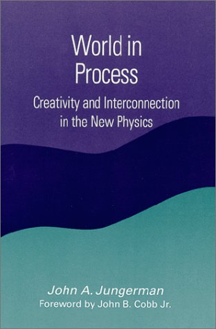 world in process creativity and interconnection in the new physics suny series in constructive postmodern thought