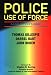 Books : Police Use of Force: A Line Officer's Guide