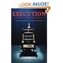 Execution: A Guide to the Ultimate Penalty